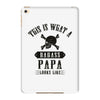 This Is What A Bad Ass Papa Looks Like iPad Mini 4