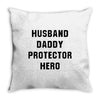 Husband Daddy Protector Hero Throw Pillow