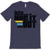 lets hug it out T-Shirt