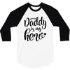 Daddy is my Hero 3/4 Sleeve Shirt