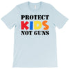 protect kids not guns T-Shirt