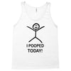 i pooped today Tank Top