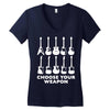 choose your weapon funny Women's V-Neck T-Shirt