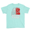 still here still strong Youth Tee