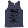This Girl Is Taken By A Super Sexy July Boyfriend Tank Top