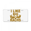 i like big racks License Plate