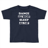 dance all night Toddler T-shirt
