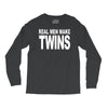 real men make twins (2) Long Sleeve Shirts