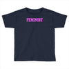 feminist Toddler T-shirt