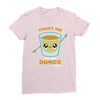Trust Me You Can Dance Tequila Ladies Fitted T-Shirt