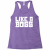 like a boss Racerback Tank