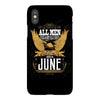 All Men Are Created Equal But Only The Best Are Born In June iPhoneX