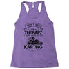 I Don't Need Therapy Just to Do Karting Racerback Tank