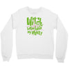 witch better have my money Crewneck Sweatshirt