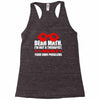 dear math. i&rsquo;m not a therapist Racerback Tank