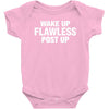 Wake Up Flawless Post Up Baby Onesie