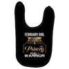 february  girl is a perfect combination of princess and warrior Baby Bibs