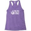 stand back i'm going try science Racerback Tank