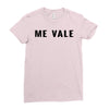 me vale Ladies Fitted T-Shirt