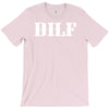 dilf T-Shirt