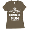 i can't keep calm i'm a gymnast mom Ladies Fitted T-Shirt
