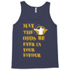 MAY THE ODDS BE EVER IN YOUR FAVOUR Tank Top
