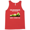 the mountains are calling Tank Top