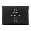 No More Parties In La Accessory Pouches