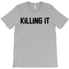 killing it bullet T-Shirt