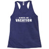 Always On Vacation Racerback Tank