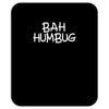 bah humbug Mousepad