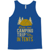 dude that camp trip in tents funny Tank Top