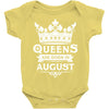 Queens Are Born In August Baby Onesie