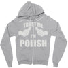 trust me i'm polish Zipper Hoodie