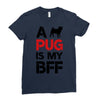 a pug is my bff Ladies Fitted T-Shirt