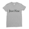 just fine Ladies Fitted T-Shirt