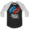 switch or die! 3/4 Sleeve Shirt