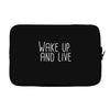 wake up and live Laptop sleeve