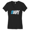 dope Women's V-Neck T-Shirt