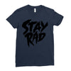 Stay Rad Ladies Fitted T-Shirt
