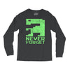 never forget Long Sleeve Shirts