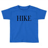 hike Toddler T-shirt