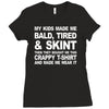 my kids made me bald tired funny Ladies Fitted T-Shirt