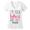 I'm Your Father's Day Gift Mom Says You're Welcome Women's V-Neck T-Shirt