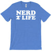 nerd for life T-Shirt