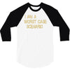 worst case scenario best trending 3/4 Sleeve Shirt