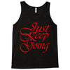 just keep going Tank Top