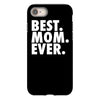 best. mom. ever iPhone 8