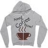 need coffee now! Zipper Hoodie