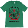 be my beelze bud T-Shirt